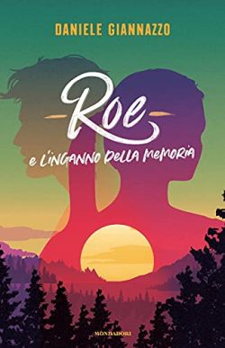 Copertina Roe e l'inganno della memoria