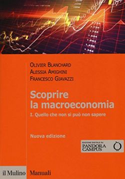 Copertina Scoprire la macroeconomia. Con aggiornamento online. Vol. 1: Quello che non si può non sapere