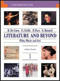 Copertina Literature and beyond. Film, music and art. Con espansione online. Per le Scuole superiori. Vol. 1: A basic course.