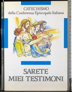 Copertina Sarete miei testimoni. Catechismo per l'iniziazione cristiana dei ragazzi (11-12 anni)