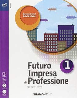 Copertina Futuro impresa e professioni. Quaderno. Per le Scuole superiori. Con e-book. Con espansione online. Vol. 1