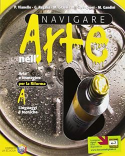 Copertina Navigare nell'arte. Tomo A. Per la Scuola media