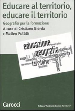 Copertina Educare al territorio, educare il territorio. Geografia per la fo...