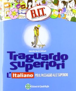 Copertina Traguardo superiori. L'italiano per il passaggio alle superiori. Per la Scuola media