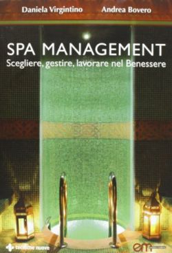 Copertina Spa Management. Vivere, gestire, lavorare nelle Spa