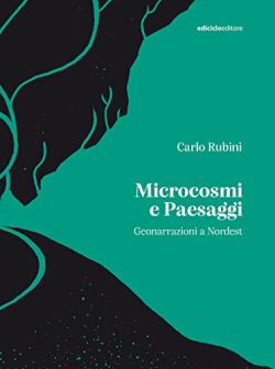 Copertina Microcosmi e paesaggi. Geonarrazioni a Nordest