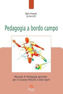 Copertina Pedagogia a bordo campo. Manuale di pedagogia generale per le scienze motorie e dello sport