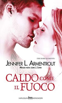 Copertina Caldo come il fuoco. The dark elements. Vol. 1