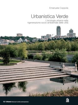 Copertina Urbanistica verde. L'ecologia urbana nella rigenerazione socio-ambientale delle città