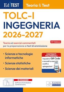 Copertina EdiTEST. Ingegneria TOLC-I teoria & test. Teoria ed esercizi commentati per la preparazione ai test di ammissione. Con software di simulazione