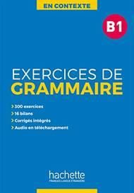 Copertina EXCERCISES GRAMMAIRE EN CONTEXTE N.E. - NIVEAU B1