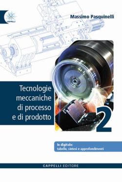 Copertina TECNOLOGIE MECCANICHE DI PROCESSO E DI PRODOTTO - VOLUME 2