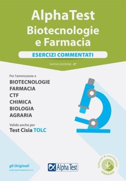 Copertina Alpha Test. Biotecnologie e farmacia. Esercizi commentati. Con software di simulazione