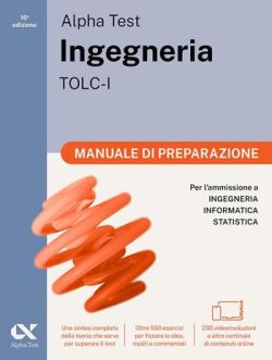 Copertina Alpha Test Plus Ingegneria TOLC-I 2026-2027. Kit di preparazione Plus. Per test di ammissione universitari. Con piattaforma e simulatore online