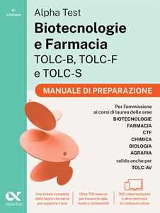Copertina Alpha Test. Biotecnologie e Farmacia TOLC-B, TOLC-F e TOLC-S 2026...
