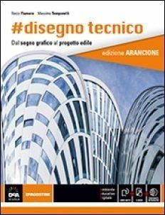 Copertina #DISEGNO TECNICO EDIZIONE ARANCIONE + EBOOK