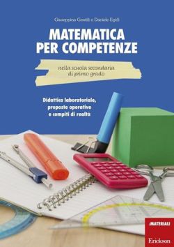 Copertina Matematica per competenze nella scuola secondaria di primo grado. Didattica laboratoriale, proposte operative e compiti di realtà