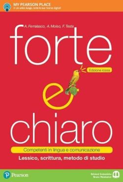 Copertina FORTE E CHIARO  EDIZIONE ROSSA -LESSICO, SCRITTURA, METODO DI STUDIO